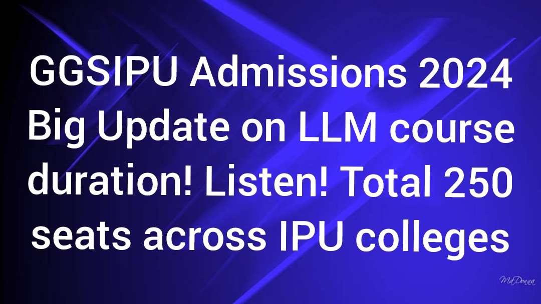 Clarification: GGSIPU LLM Program Duration Update